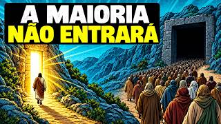 Por que a maioria das pessoas não entrará no céu? | Jesus explicou