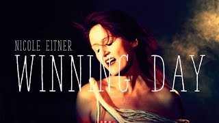 Winning Day | OFFICIAL VIDEO | Nicole Eitner and The Citizens