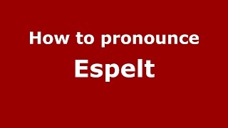 How to pronounce Espelt