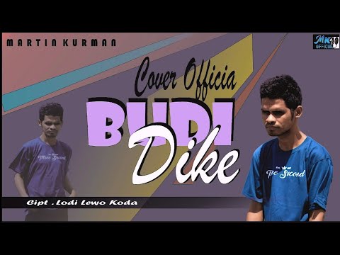 MARTIN KURMAN - BUDI DIKE (TERBARU 2023) || OFFICIAL MUSIK VIDEO