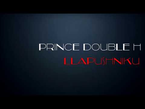 Prince Double H   Llapushniku