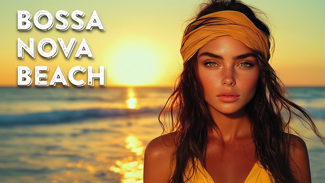 Bossa Nova Beach - Bossa Nova with Ocean Waves for Relax - Summer 2025