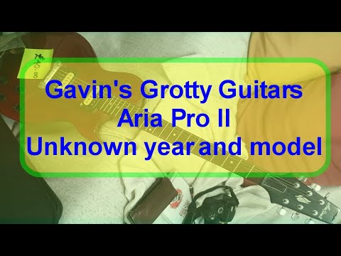 Gavin's Grotty Guitars - Aria Pro II - Unknown model and year
