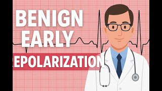 Benign Early Repolarization (BER) Explained | ECG, Differentiation & Clinical Tips