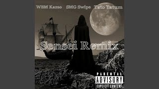 SENSEI REMIX (feat. SMG Swipe &amp; Tato Tatum)
