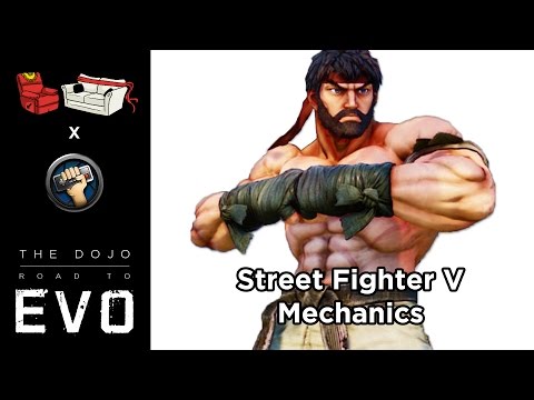 The Dojo: Road to Evo #6 - Street Fighter V Mechanics!