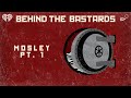 Part One: Mosley: The British Hitler Who Inspired the Christchurch Shooter | BEHIND THE BASTARDS