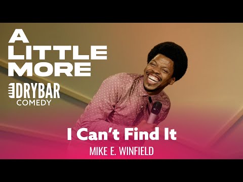 When A Man Can't Find Something. Mike E. Winfield