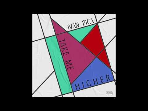 Ivan Pica - Take Me Higher
