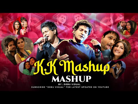 KK Mashup | Zara Sa x Beete Lamhein | Emotions Chillout | Debu Visual | Broken Heart Songs  2025