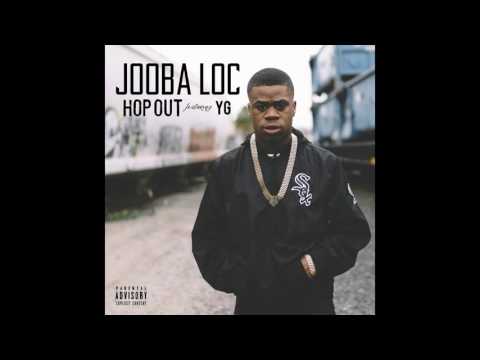 Jooba Loc- Hop Out ft. YG (Official Audio)