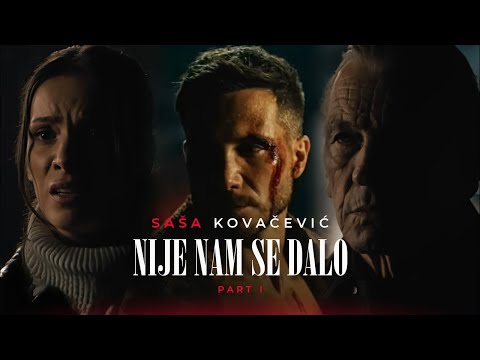 Saša Kovačević - Nije nam se dalo | Part 1 (Official Video || 2024)