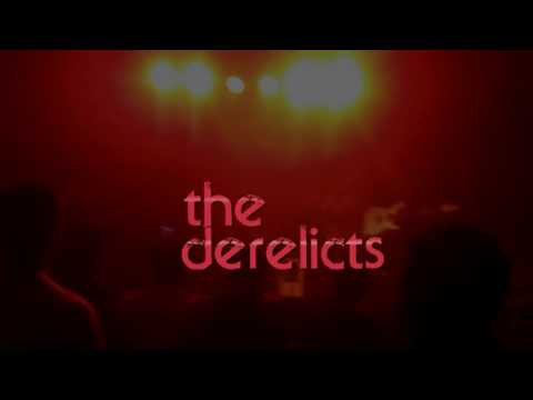 THE DERELICTS! - WAKE UP ( live)