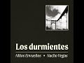 Niños Envueltos - Los Durmientes ft. Nacho Vegas