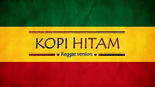 Download lagu KOPI HITAM KUPU-KUPU (REGGAE VERSION) 'BEDJO' mp3