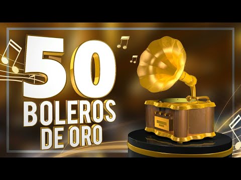 50 boleros de oro - Acércate más, caminemos, reloj, cabaretera…