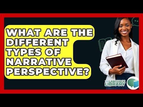 What Are The Different Types Of Narrative Perspective? - The Language Library