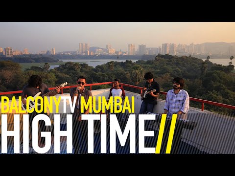 HIGH TIME - TOO GOOD TO BE TRUE (BalconyTV)