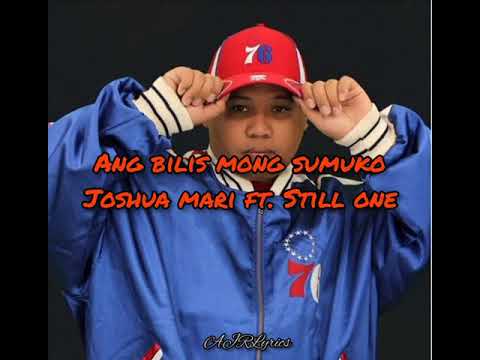 Joshua Mari ft. Still One - Ang Bilis Mong Sumuko Lyrics Video