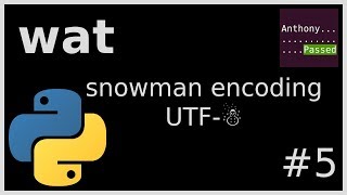 wat - snowman encoding? (python) #05