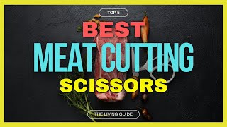 🔥 Best Meat Cutting Scissors in 2024 ☑️ TOP 5 ☑️
