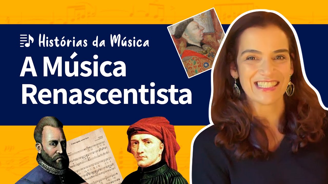 Histórias da Música | A MÚSICA RENASCENTISTA