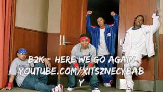 B2K - Here We Go Again