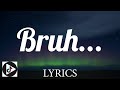 Lil Dicky - Bruh... (Lyrics)