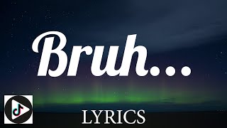 Lil Dicky - Bruh... (Lyrics)