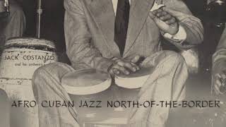JACK CONSTANZO AND HIS ORCHESTRA (1954) North Of The Border | Afro Cuban Jazz | Full Album