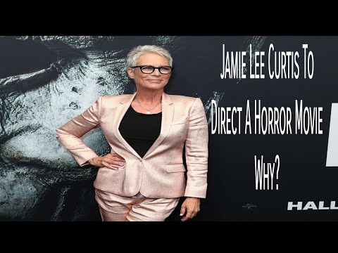 Breaking!!! WHY? Would Jamie Lee Curtis Direct a Horror Movie? News from the Basement