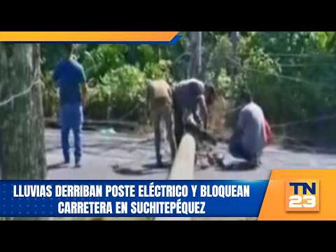Lluvias derriban poste eléctrico y bloquean carretera en Suchitepéquez