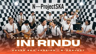 Download lagu INI RINDU - Farid Hardja feat Lucky Resha | Cover SKA version N—Project mp3