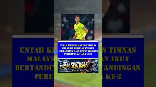 Download lagu ADA APA SEBENARNYA? Kapten Malaysia Pilih Absen Di Laga Juara Ke-3! #update #football mp3