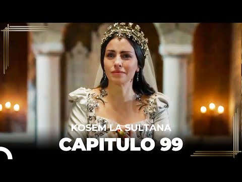 Kosem La Sultana | Capítulo 99 (HD)