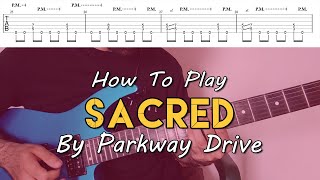 How To Play "Sacred" By Parkway Drive (Full Song Tutorial With TAB!)