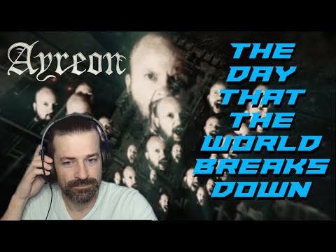Gamer BREAKS It DOWN with Ayreon! || The Day That The World Breaks Down Reaction