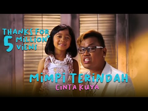 Cinta Kuya feat Uya Kuya - Mimpi Terindah (Official Music Video)