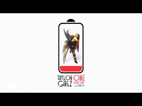 Taylor Girlz - One Percent (Audio) ft. Kap G