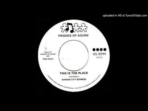 KANSAS CITY EXPRESS - THIS IS THE PLACE