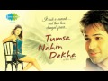 Woh Humse Khafa Hain Udit Narayan Shreya Ghoshal Tumsa Nahin Dekha A Love Story 2004