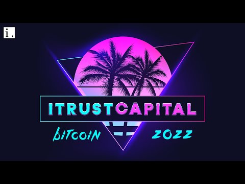 BITCOIN 2022 RECAP | ITRUSTCAPITAL