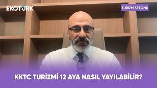 KKTC Turizmini 12 Aya Yaymak İçin Neler Yapılmalı? | Turizm Sezonu
