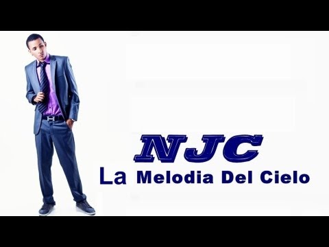 La Mujer De Mi Vida - NJC La Melodia Del Cielo