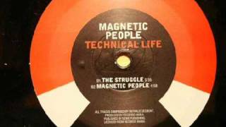 Magnetic People - Technical Life