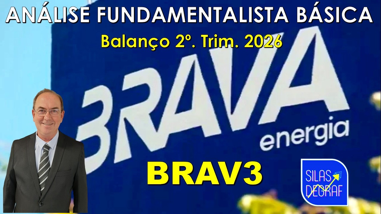 BRAV3 - BRAVA ENERGIA S/A . ANÁLISE FUNDAMENTALISTA BÁSICA. PROF. SILAS DEGRAF. 2o. TRIM. 2026
