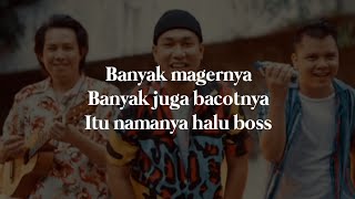 Download lagu Armada - Halu Boss (Lirik) mp3 Download lagu Armada - Halu Boss (Lirik) mp3