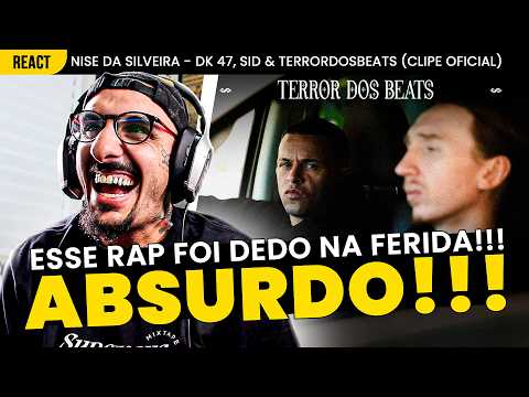 DEDO NA FERIDA!!! NISE DA SILVEIRA - DK47, SID E TERRORDOSBEATS [REAÇÃO]