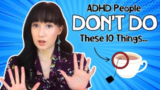 10 Signs you DON'T Have ADHD