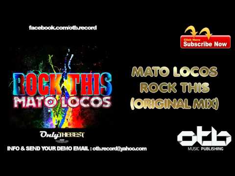 Mato Locos - Rock This (Original Mix)